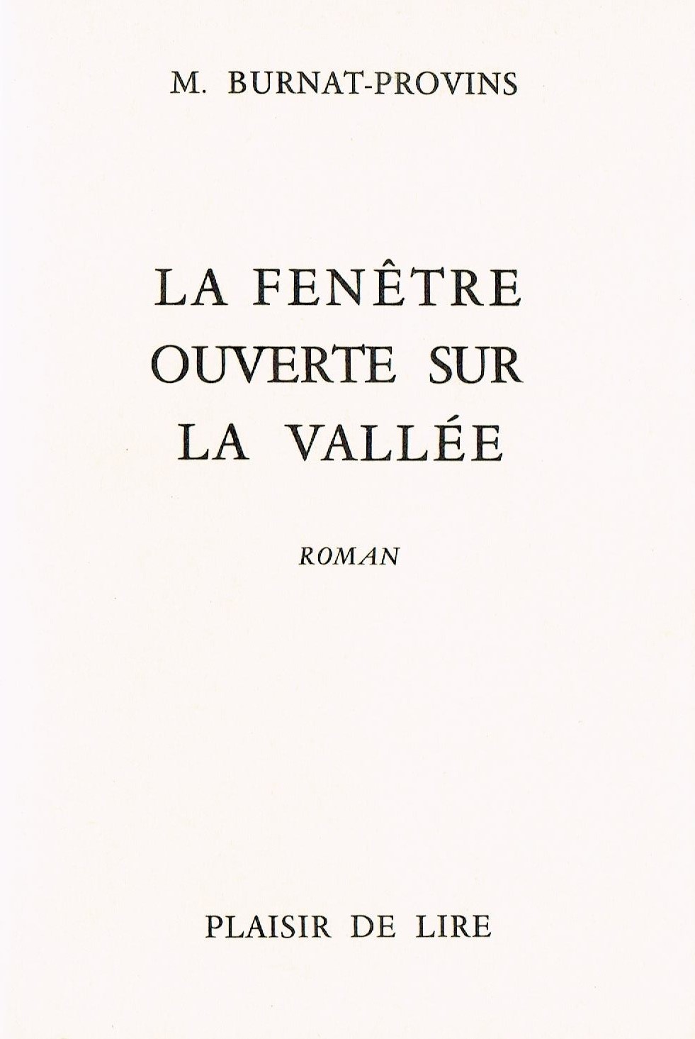 La fenêtre ouverte sur la vallée