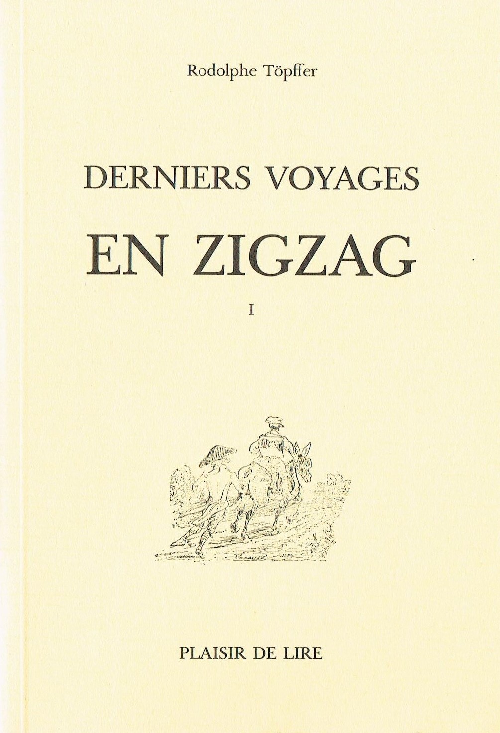 Derniers voyages en zigzag vol. I