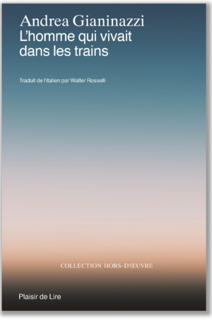 L'homme qui vivait dans les trains